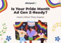 How Gen Z Is Transforming Pride Month Advertising in 2025