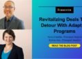 Revitalizing Deals That Detour With Adaptive Programs