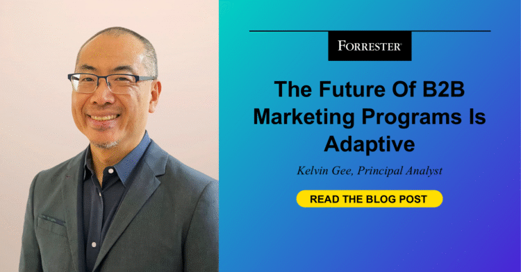 The Future Of B2B Marketing Programs Is Adaptive