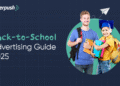 Back-to-School 2025 Guide: Target Smarter, Advertise Better