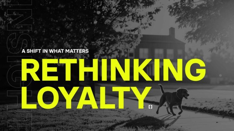 What if loyalty isn’t the point anymore?