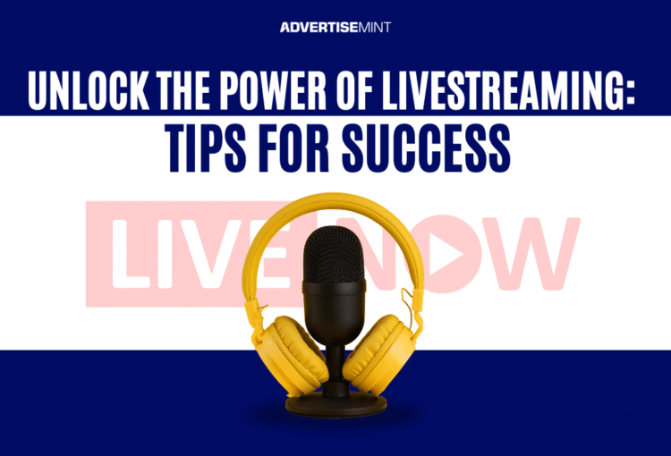 Unlock the Power of Livestreaming: Tips for Success
