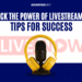 Unlock the Power of Livestreaming: Tips for Success