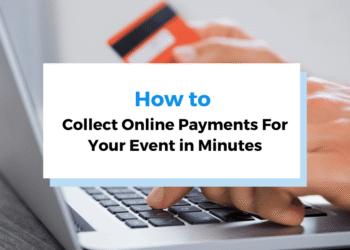 How To Collect Online Payments For Your Event in Minutes