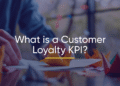 What is a Customer Loyalty KPI?