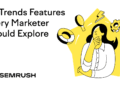10 .Trends Features Every Marketer Should Explore