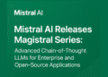 Mistral AI Releases Magistral Series: Advanced Chain-of-Thought LLMs for Enterprise and Open-Source Applications