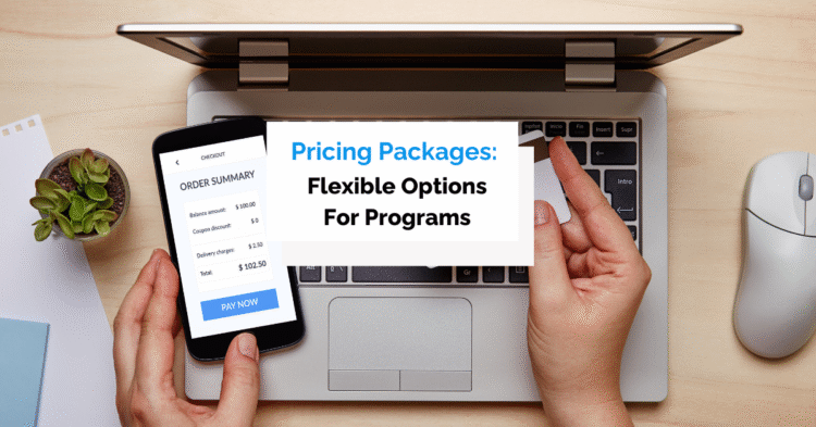 Pricing Packages | Flexible Options for Different Programs