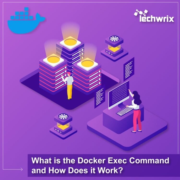 What is the Docker Exec Command and How Does it Work?