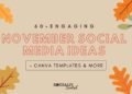 60+ November Social Media Ideas + Canva Templates (2025)