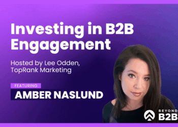 Beyond B2B Marketing with Amber Naslund, LinkedIn – TopRank® Marketing
