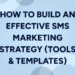 How to build an effective SMS marketing strategy (Tools & templates)