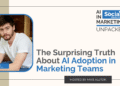 The Surprising Truth About AI Adoption in Marketing Teams