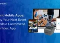 Why Your Next Event Needs a Customized Eventdex Event App