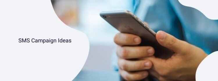 Creative SMS Marketing Campaign Ideas