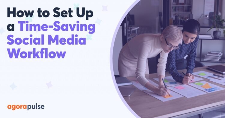 How to Set Up a Social Media Workflow Successfully