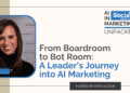 A Leader’s Journey into AI Marketing
