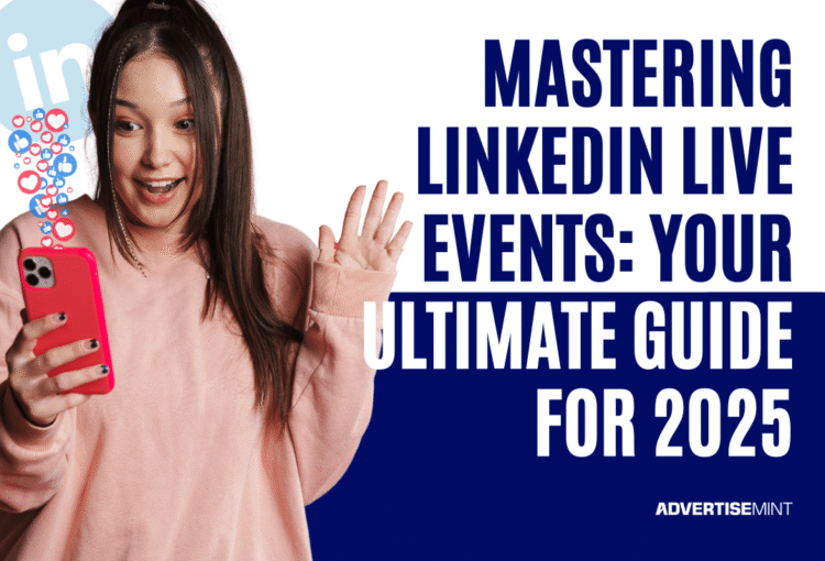 Mastering LinkedIn Live Events: Your Ultimate Guide for 2025