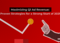Maximizing Q1 Ad Revenue: Proven Strategies for a Strong Start of 2025