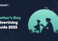 Crafting a Winning Mother’s Day Advertising Strategy for 2025: Insights and Trends