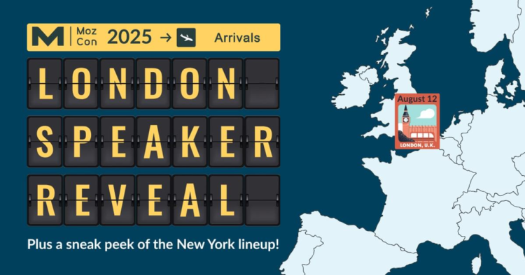 Say Hello to Your MozCon 2025 Speaker Lineup (So Far!)