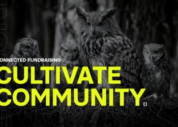 Cultivate community: Connection in fundraising
