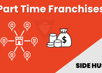 Why Part-Time Franchises Make Fantastic Side Hustles?