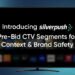 Silverpush Launches Pre-Bid Brand Safety & Contextual CTV Segments