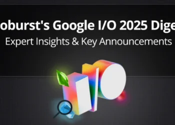 Google I/O 2025: Your Guide to the AI Marketing Shifts
