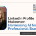 Harnessing AI for Professional Branding