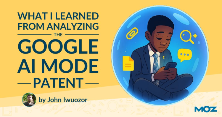 What I Learned From Analyzing Google’s AI Mode Patent