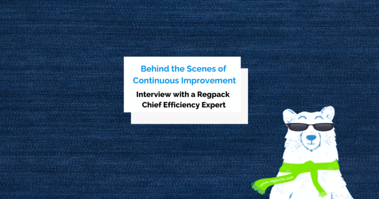 Behind the Scenes of Continuous Improvement: Interview with Regpack’s Chief Efficiency Expert