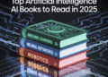 Top Artificial Intelligence AI Books to Read in 2025