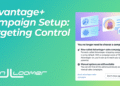 Does Meta’s Advantage+ Campaign Setup Impact Targeting Control?