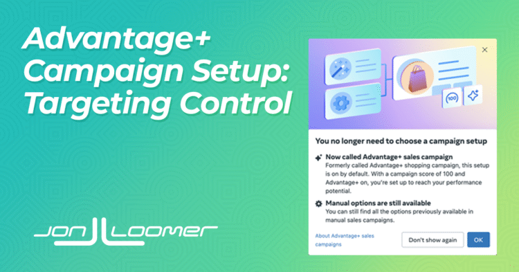 Does Meta’s Advantage+ Campaign Setup Impact Targeting Control?