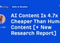 AI Content Is 4.7x Cheaper Than Human Content [+ New Research Report]