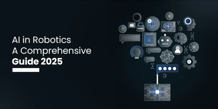 AI in Robotics: A Comprehensive Guide 2025