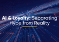 AI & Loyalty: Separating Hype from Reality