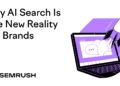 Why AI Search Is The New Reality For Brands