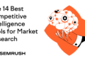 The 14 Best Competitive Intelligence Tools for Market Research