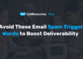Avoid These Email Spam Trigger Words to Boost Deliverability in 2025