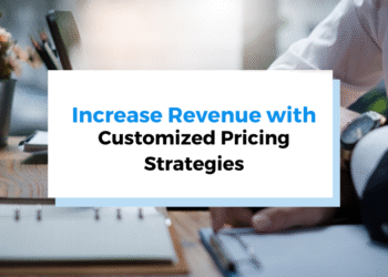 How to Increase Revenue with Customized Pricing Strategies?