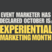 Coming This October: Experiential Marketing Month