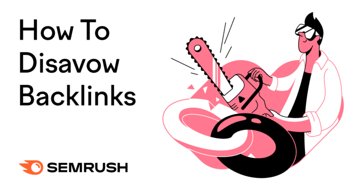 How to Disavow Backlinks (+ Find Out if You Really Should)