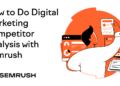 How to Do Digital Marketing Competitor Analysis [2024]