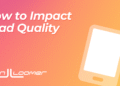 How to Impact Lead Quality