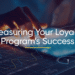 Measuring Your Loyalty Program’s Success