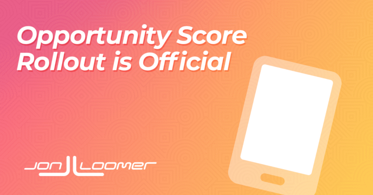 Opportunity Score Rolls Out Globally
