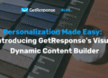 Introducing GetResponse’s Visual Dynamic Content Builder