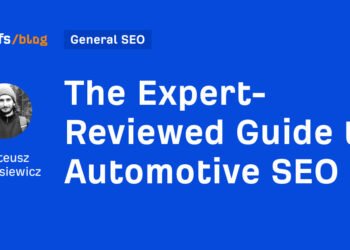 The Expert-Reviewed Guide to Automotive SEO